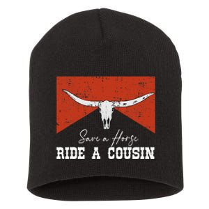 Save A Horse Ride A Cousin Bull Western Short Acrylic Beanie