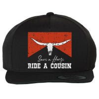 Save A Horse Ride A Cousin Bull Western Wool Snapback Cap