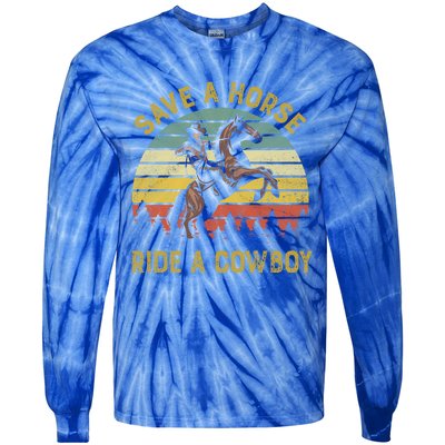 Save A Horse Ride A Cow Western Rodeo Country Lover Gift Tie-Dye Long Sleeve Shirt