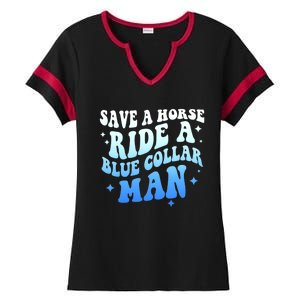 Save A Horse Ride A Blue Collar Man Ladies Halftime Notch Neck Tee