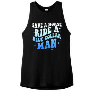 Save A Horse Ride A Blue Collar Man Ladies PosiCharge Tri-Blend Wicking Tank