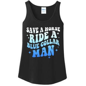 Save A Horse Ride A Blue Collar Man Ladies Essential Tank