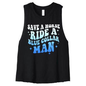 Save A Horse Ride A Blue Collar Man Women's Racerback Cropped Tank