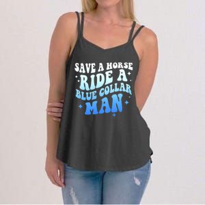 Save A Horse Ride A Blue Collar Man Women's Strappy Tank