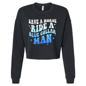 Save A Horse Ride A Blue Collar Man Cropped Pullover Crew