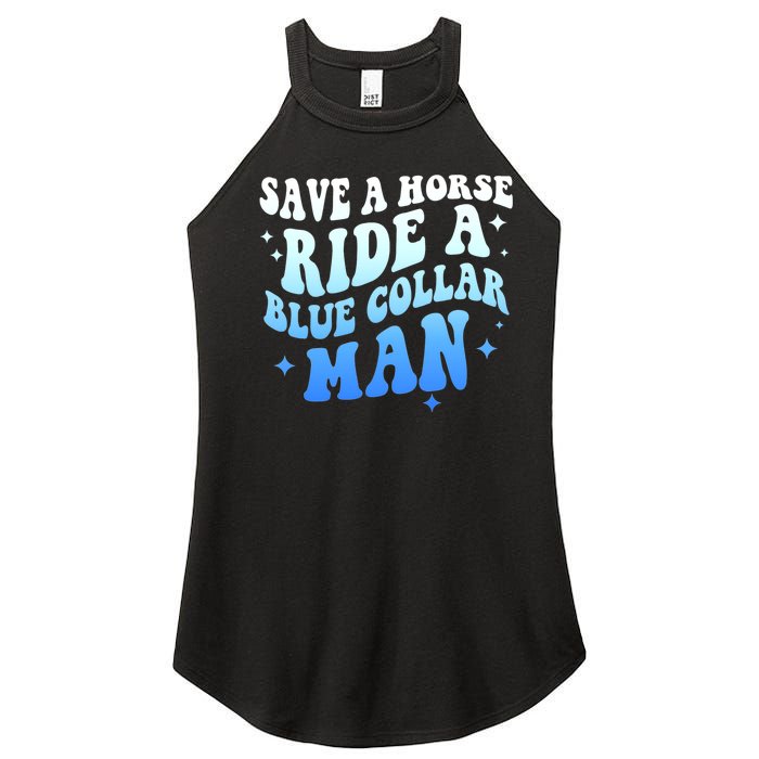 Save A Horse Ride A Blue Collar Man Women’s Perfect Tri Rocker Tank