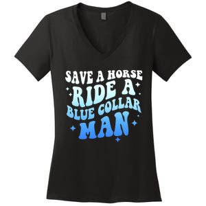 Save A Horse Ride A Blue Collar Man Women's V-Neck T-Shirt