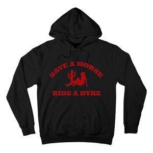 Save A Horse Ride A Dyke Funny Quotes Hoodie