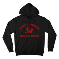 Save A Horse Ride A Dyke Funny Quotes Hoodie