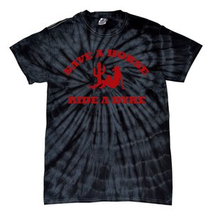 Save A Horse Ride A Dyke Funny Quotes Tie-Dye T-Shirt