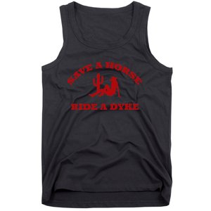 Save A Horse Ride A Dyke Funny Quotes Tank Top