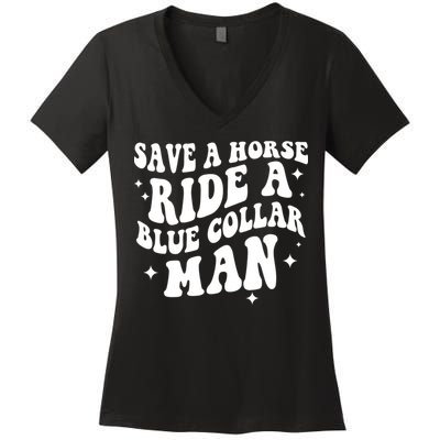 Save A Horse Ride A Blue Collar Man Women's V-Neck T-Shirt