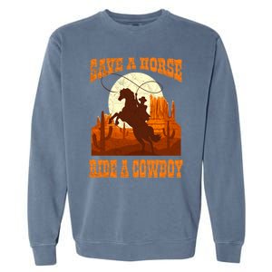 Save A Horse Ride Cow Horse Riding Roping Design Gift Garment-Dyed Sweatshirt