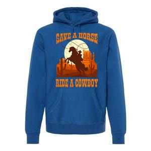 Save A Horse Ride Cow Horse Riding Roping Design Gift Premium Hoodie