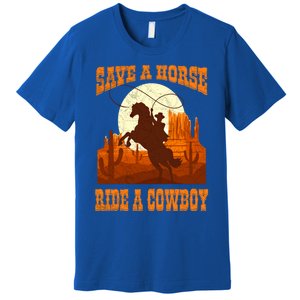 Save A Horse Ride Cow Horse Riding Roping Design Gift Premium T-Shirt