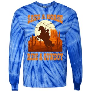 Save A Horse Ride Cow Horse Riding Roping Design Gift Tie-Dye Long Sleeve Shirt