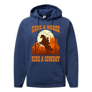 Save A Horse Ride Cow Horse Riding Roping Design Gift Performance Fleece Hoodie