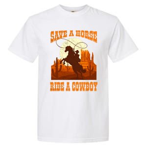 Save A Horse Ride Cow Horse Riding Roping Design Gift Garment-Dyed Heavyweight T-Shirt