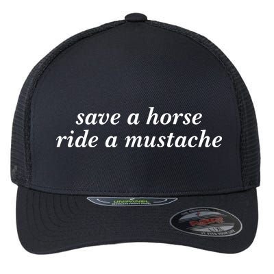 Save A Horse Ride A Mustache Flexfit Unipanel Trucker Cap
