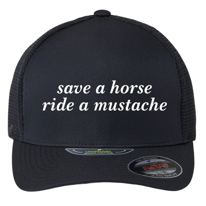 Save A Horse Ride A Mustache Flexfit Unipanel Trucker Cap
