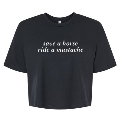 Save A Horse Ride A Mustache Bella+Canvas Jersey Crop Tee