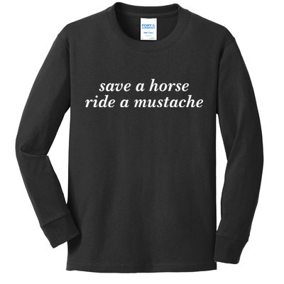 Save A Horse Ride A Mustache Kids Long Sleeve Shirt