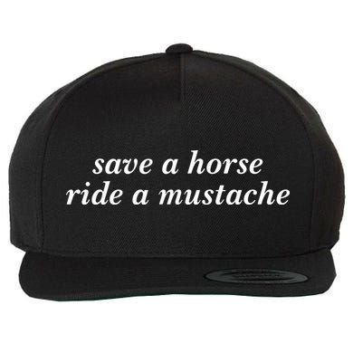 Save A Horse Ride A Mustache Wool Snapback Cap