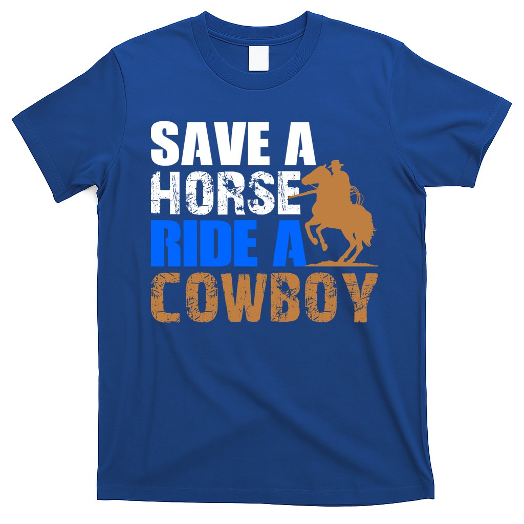 Save A Horse Ride Cow Texas Horse Lover Gift T-Shirt