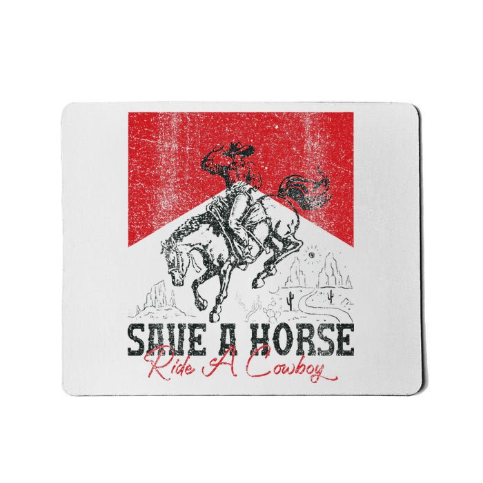 Save A Horse Ride A Cowboy Vintage Country Western Mousepad