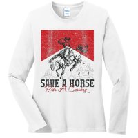 Save A Horse Ride A Cowboy Vintage Country Western Ladies Long Sleeve Shirt