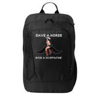 Save A Horse Ride A Mustache City Backpack