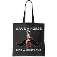 Save A Horse Ride A Mustache Tote Bag