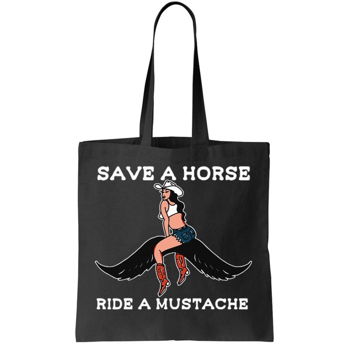 Save A Horse Ride A Mustache Tote Bag