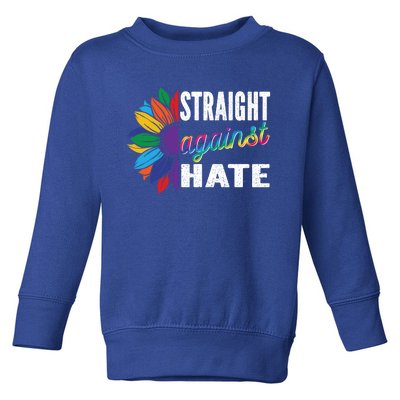 Straight Against Hate Pride Month Lgbtq Support Funny Gift Toddler Sweatshirt