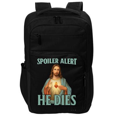 Spoiler Alert He Dies For A Little Bit Funny Easter Jesus Impact Tech Backpack