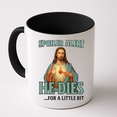 Spoiler Alert He Dies For A Little Bit Funny Easter Jesus Mug