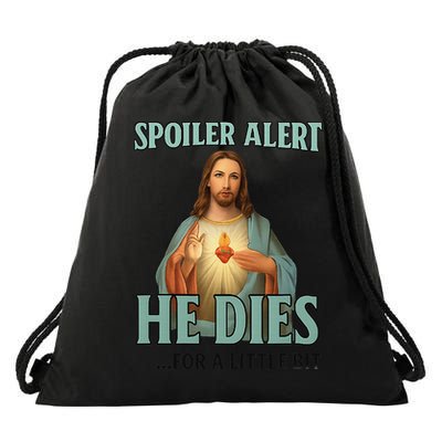 Spoiler Alert He Dies For A Little Bit Funny Easter Jesus Drawstring Bag