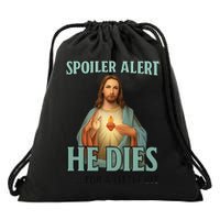 Spoiler Alert He Dies For A Little Bit Funny Easter Jesus Drawstring Bag