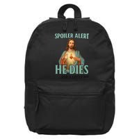 Spoiler Alert He Dies For A Little Bit Funny Easter Jesus 16 in Basic Backpack