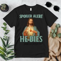 Spoiler Alert He Dies For A Little Bit Funny Easter Jesus Premium T-Shirt