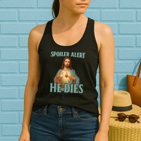Spoiler Alert He Dies For A Little Bit Funny Easter Jesus Womens Tank Top