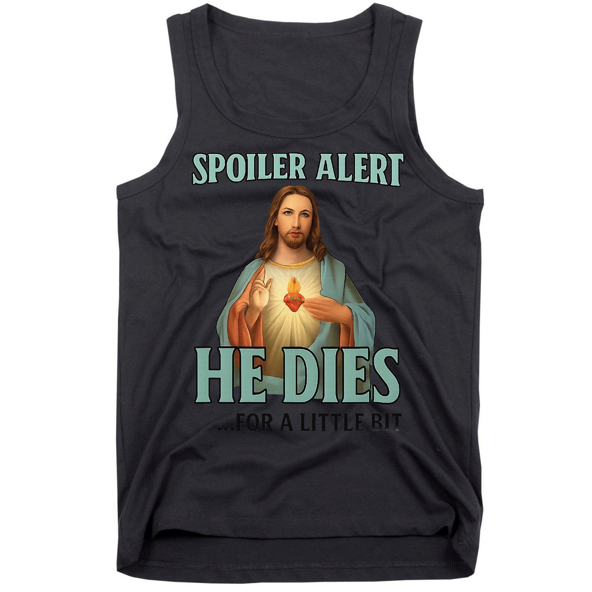 Spoiler Alert He Dies For A Little Bit Funny Easter Jesus Tank Top
