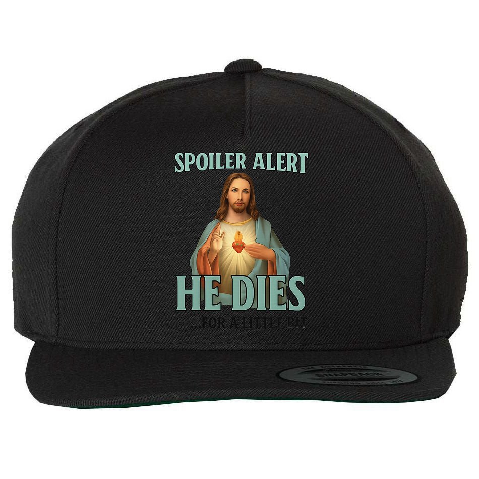 Spoiler Alert He Dies For A Little Bit Funny Easter Jesus Wool Snapback Cap