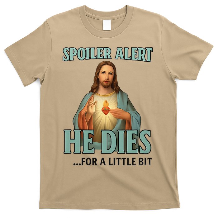 Spoiler Alert He Dies For A Little Bit Funny Easter Jesus T-Shirt