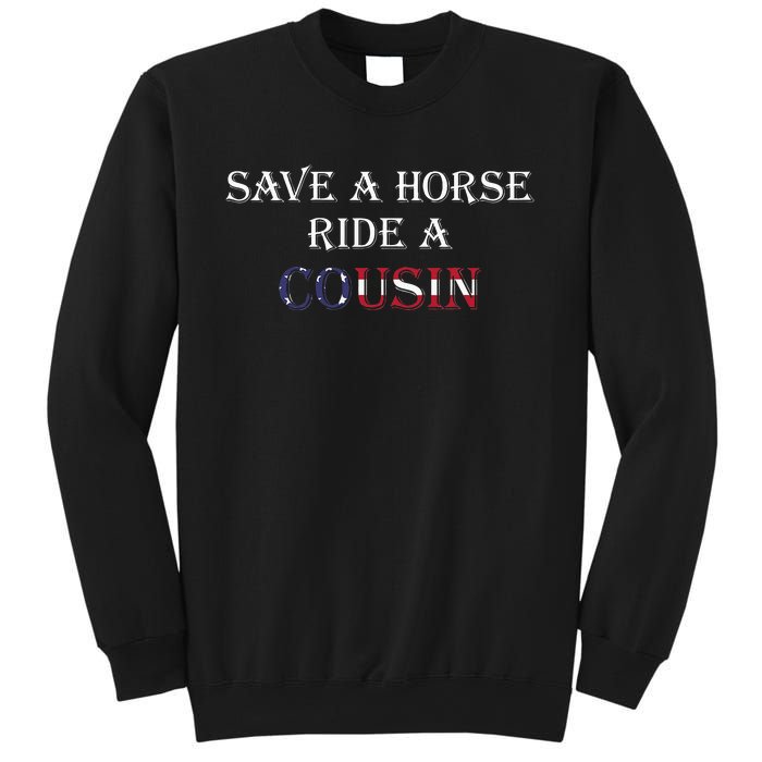 Save A Horse Ride A Cousin Hillbilly Redneck July 4th Sweatshirt