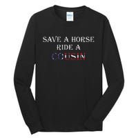 Save A Horse Ride A Cousin Hillbilly Redneck July 4th Tall Long Sleeve T-Shirt