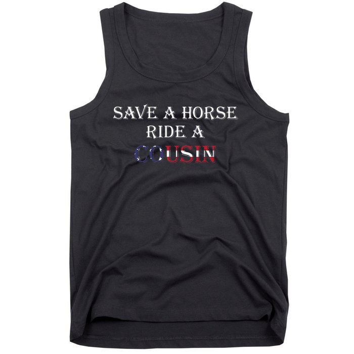 Save A Horse Ride A Cousin Hillbilly Redneck July 4th Tank Top