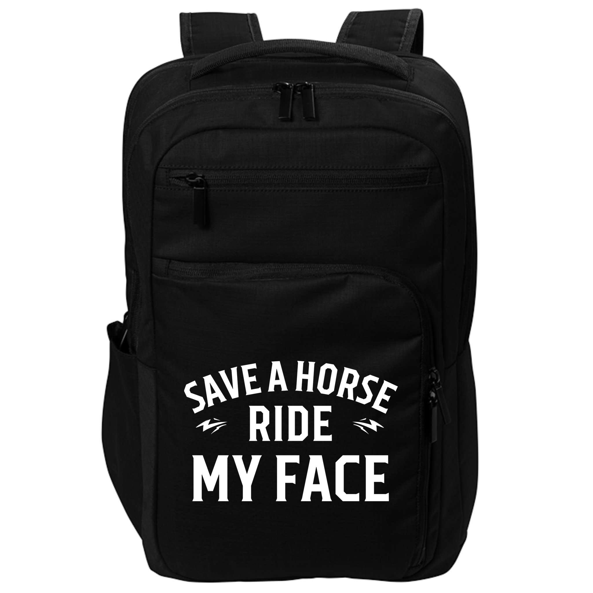 Save A Horse Ride My Face Impact Tech Backpack