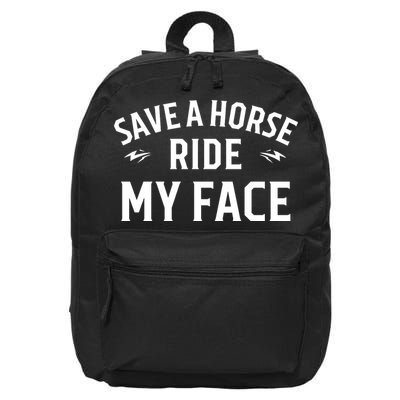 Save A Horse Ride My Face 16 in Basic Backpack