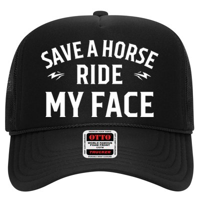 Save A Horse Ride My Face Trucker Hat